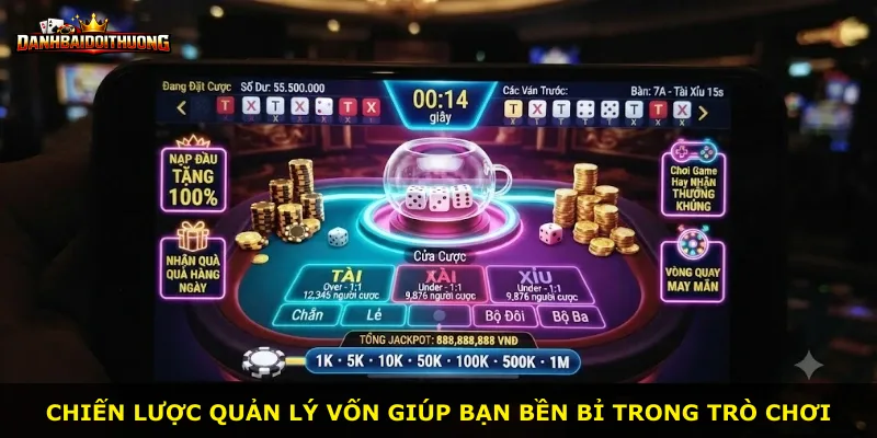 Chiến lược quản lý vốn giúp bạn bền bỉ trong trò chơi