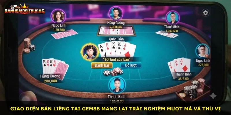 Giao diện bàn Liêng tại Gem88 mang lại trải nghiệm mượt mà và thú vị