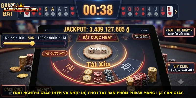 Trải nghiệm giao diện và nhịp độ chơi tại bàn Phỏm Pub88 mang lại cảm giác
