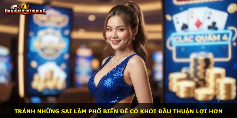Tránh những sai lầm phổ biến để có khởi đầu thuận lợi hơn