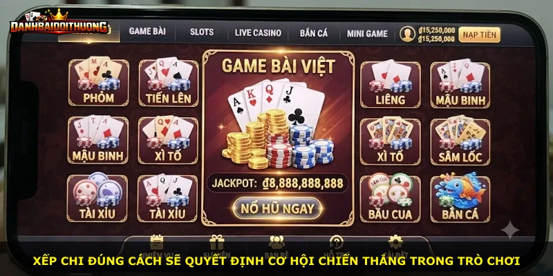 Xếp chi đúng cách sẽ quyết định cơ hội chiến thắng trong trò chơi